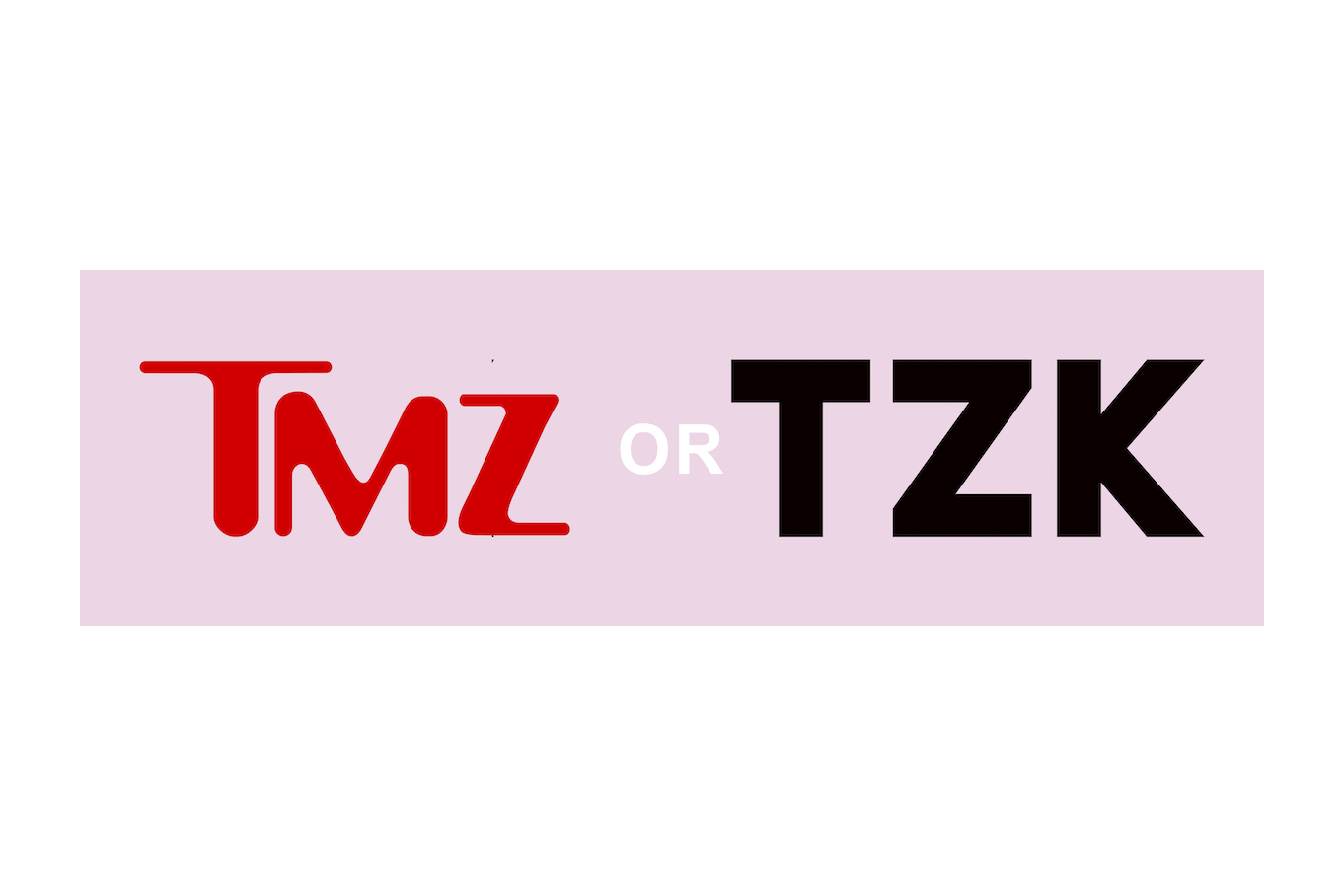 TMZ or TZK