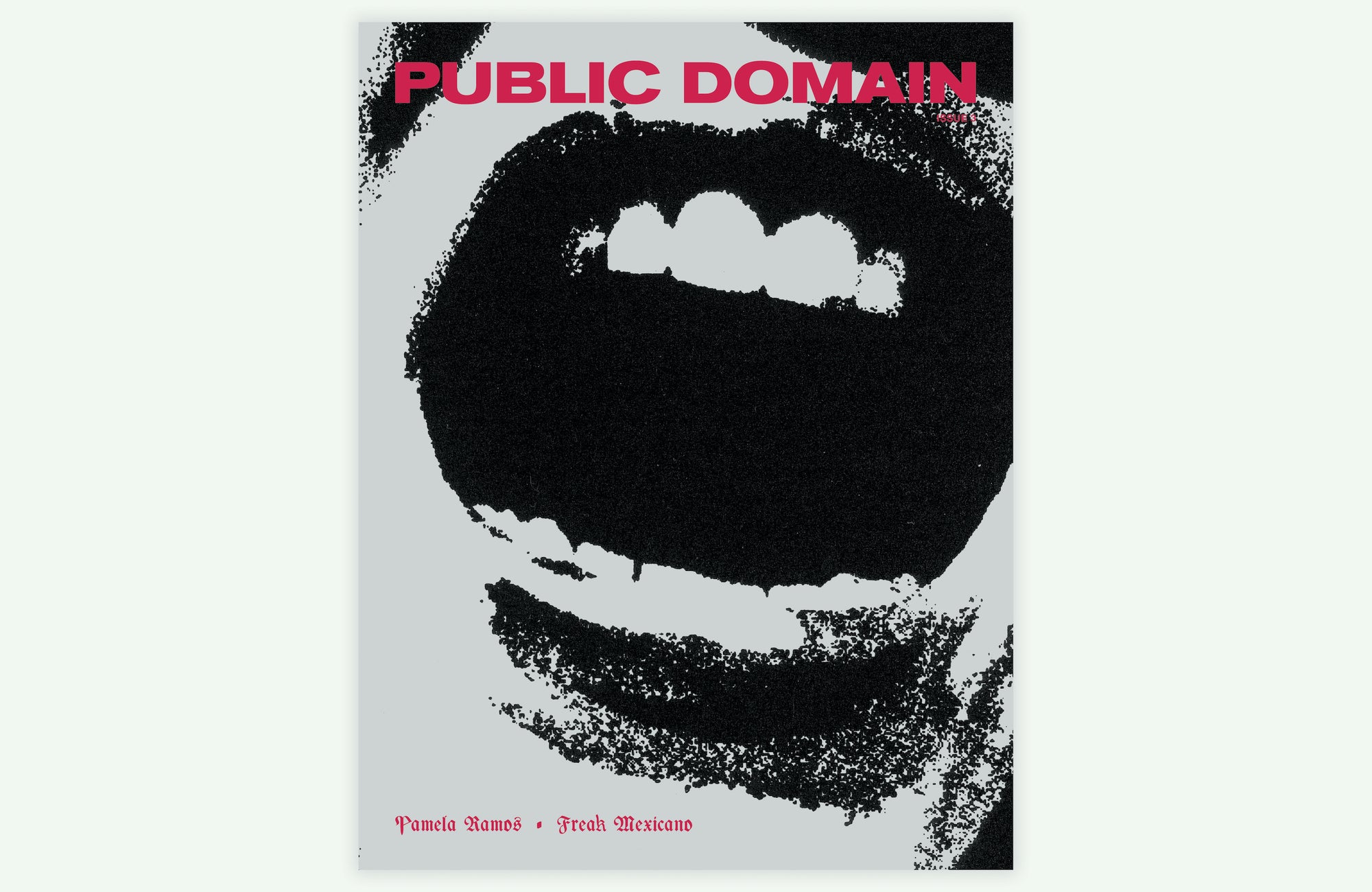 Public Domain #3 | Pamela Ramos: Freak Mexicano